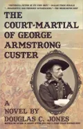 The Court-Martial of George Armstrong Custer