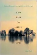 Nine Ways to Cross a River: Midstream Reflections on Swimming and Getting There from Here