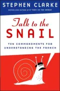 Talk to the Snail: Ten Commandments for Understanding the French