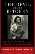 The Devil in the Kitchen: Sex, Pain, Madness and the Making of a Great Chef