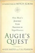 Augie's Quest: One Man's Journey from Success to Significance