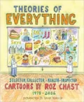 Theories of Everything: Selected, Collected, and Health-Inspected Cartoons, 1978-2006