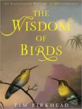 Wisdom of Birds: An Illustrated History of Ornithology