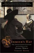 Vermeer's Hat: The Seventeenth Century and the Dawn of the Global World