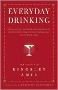 Everyday Drinking: The Distilled Kingsley Amis