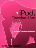 IPOD, Therefore I Am