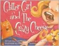 Glitter Girl and the Crazy Cheese