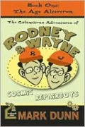 The Calamitous Adventures of Rodney and Wayne, Cosmic Repairboys: The Age Altertron