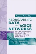 Reorganizing Data and Voice Networks