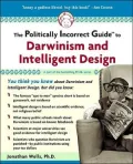 The Politically Incorrect Guide to Darwinism and Intelligent Design