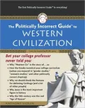 Politically Incorrect Guide to Western Civilization