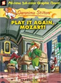 Play It Again, Mozart! (Geronimo Stilton Graphic Novels Series #8)