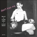 Don't Kiss Me: The Art of Claude Cahun And Marcel Moore