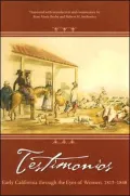 Testimonios: Early California through the Eyes of Women, 1815-1848
