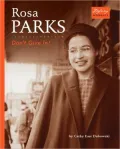 Rosa Parks: Don't Give In!