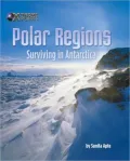 Polar Regions: Surviving in Antarctica