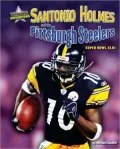 Santonio Holmes and the Pittsburgh Steelers