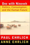 One with Nineveh: Politics, Consumption, and the Human Future