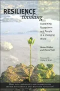 Resilience Thinking: Sustaining Ecosystems and People in a Changing World