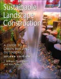 Sustainable Landscape Construction: A Guide to Green Building Outdoors - 2nd Edition