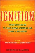Ignition: What You Can Do To Fight Global Warming and Spark a Movement
