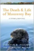 The Death and Life of Monterey Bay: A Story of Revival