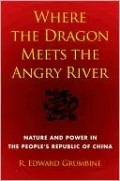 Where the Dragon Meets the Angry River: Nature and Power in the People's Republic of China