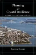 Planning for Coastal Resilience: Best Practices for Calamitous Times