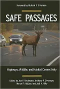 Safe Passages: Highways, Wildlife, and Habitat Connectivity