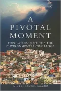 A Pivotal Moment: Population, Justice, and the Environmental Challenge