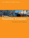 Cities as Sustainable Ecosystems: Principles and Practices