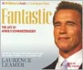 Fantastic: The Life of Arnold Schwarzenegger