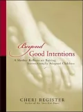 Beyond Good Intentions: A Mother Reflects On Raising Internationally Adopted Children