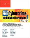The Best Damn Cybercrime and Forensics Book Period