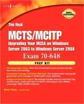 The Real MCTS/MCITP Exam 70-648 Prep Kit: Independent and Complete Self-Paced Solutions
