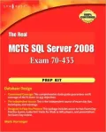 The Real MCTS SQL Server 2008 Exam 70-433 Prep Kit: Database Design