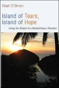 Island of Tears, Island of Hope: Living the Gospel in a Revolutionary Situation
