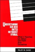 Understanding our New United Methodist Hymnal