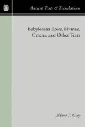 Babylonian Epics, Hymns, Omens, and Other Texts