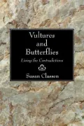 Vultures and Butterflies: Living the Contradictions