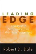 Leading Edge: Leadership Strategies from the New Testament