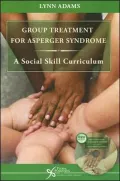 Group Treatment for Asperger Syndrome: A Social Skills Curriculum