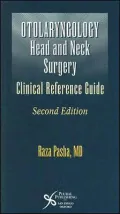 Otolaryngology Head & Neck Surgery A Clinical And Reference Guide