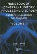 Handbook of Central Auditory Processing Disorders: Volume 1: Auditory Neuroscience and Diagnosis