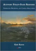 The Auditory Steady-State Response: Generation, Recording, and Clinical Application