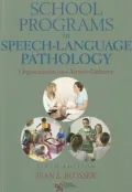School Programs in Speech-Language Pathology: Organization and Service Delivery