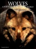 Wolves: A Portrait of the Animal World