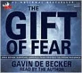 The Gift of Fear: And Other Survival Signals That Protect Us from Violence