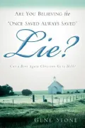 Are You Believing the Once Saved Always