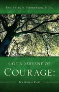 God's Servant of Courage: It's Only a Te